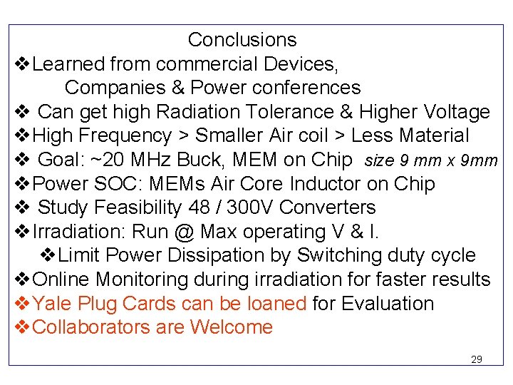  Conclusions v. Learned from commercial Devices, Companies & Power conferences v Can get