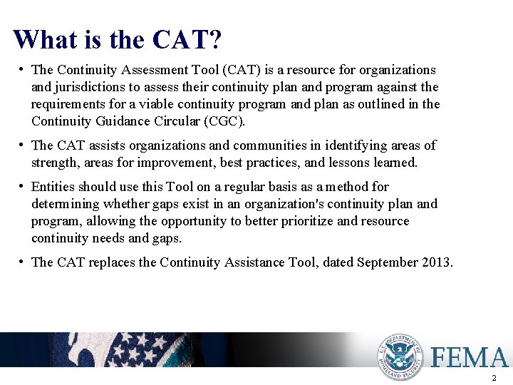 What is the CAT? • The Continuity Assessment Tool (CAT) is a resource for