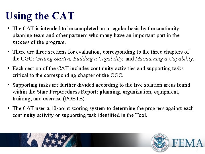 Using the CAT • The CAT is intended to be completed on a regular