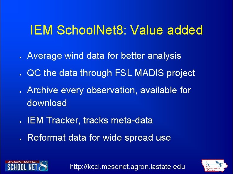 IEM School. Net 8: Value added Average wind data for better analysis QC the