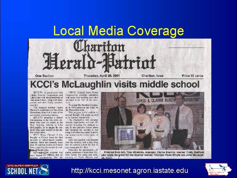 Local Media Coverage http: //kcci. mesonet. agron. iastate. edu 