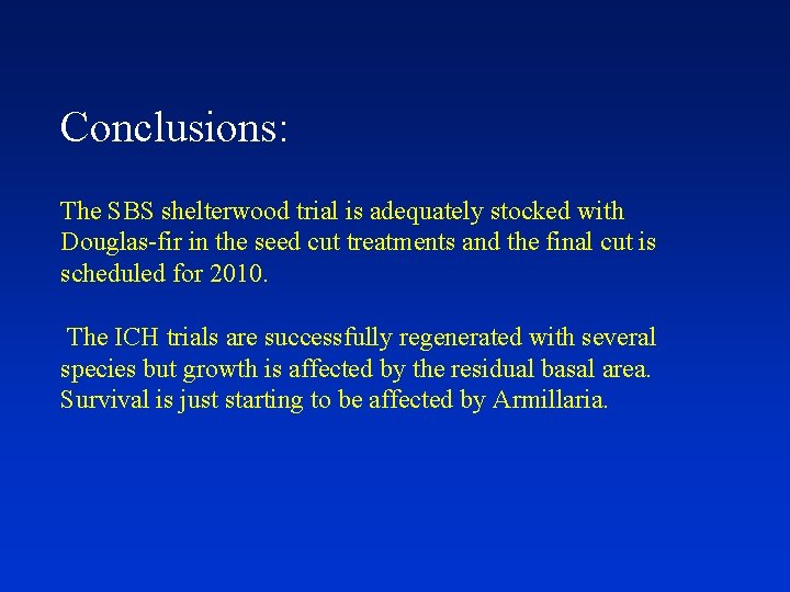 Conclusions: The SBS shelterwood trial is adequately stocked with Douglas-fir in the seed cut