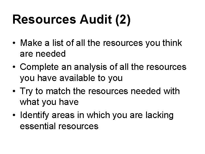 Resources Audit (2) • Make a list of all the resources you think are