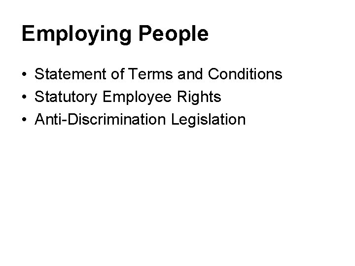 Employing People • Statement of Terms and Conditions • Statutory Employee Rights • Anti-Discrimination