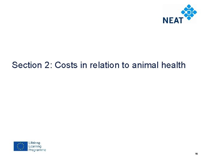 Section 2: Costs in relation to animal health 18 