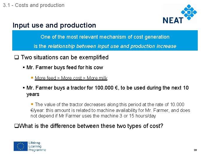 3. 1 - Costs and production Chapter 4 Input use and production One of