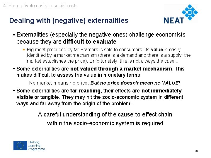 4. From private costs to social costs Chapter 4 Dealing with (negative) externalities §