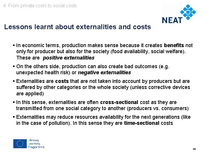 4. From private costs to social costs Chapter 4 Lessons learnt about externalities and
