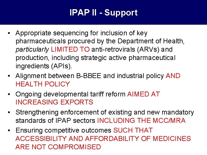 IPAP II - Support • Appropriate sequencing for inclusion of key pharmaceuticals procured by