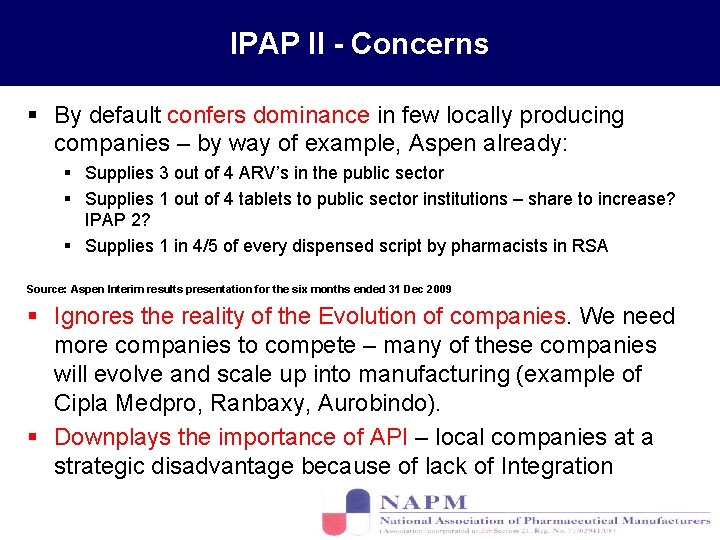 IPAP II - Concerns § By default confers dominance in few locally producing companies