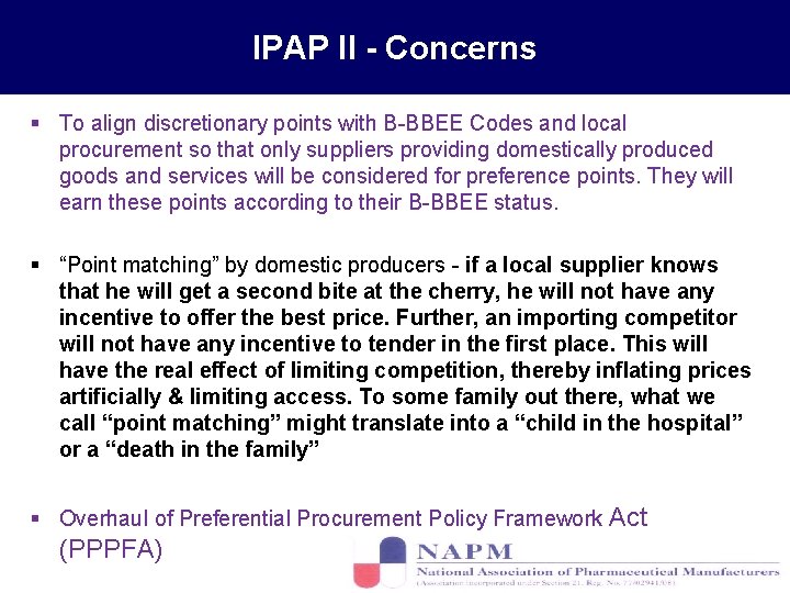 IPAP II - Concerns § To align discretionary points with B-BBEE Codes and local