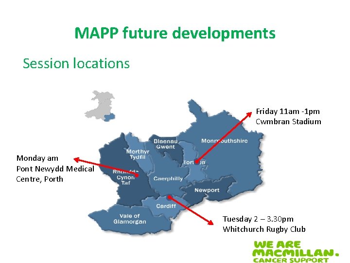 MAPP future developments Session locations Friday 11 am -1 pm Cwmbran Stadium Monday am