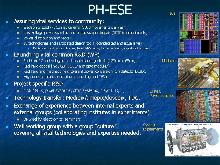 PH-ESE n Assuring vital services to community: n n Electronics pool (~750 instruments, 5000