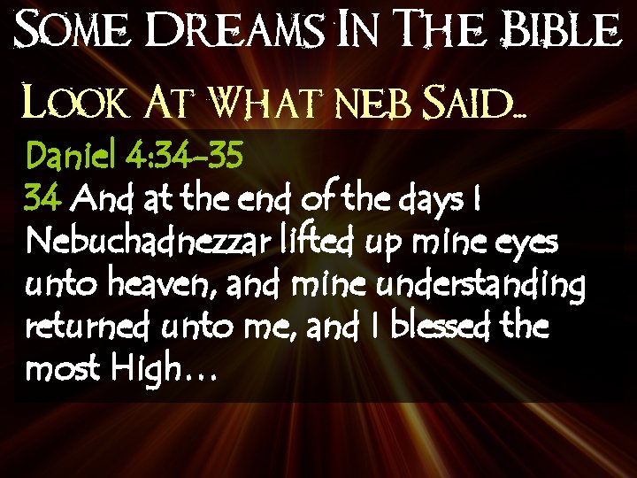 Some Dreams In The Bible Look At What neb Said. . . Daniel 4: