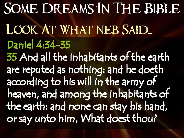 Some Dreams In The Bible Look At What neb Said. . . Daniel 4: