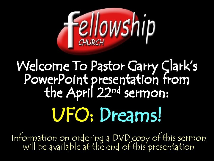 Welcome To Pastor Garry Clark’s Power. Point presentation from nd the April 22 sermon: