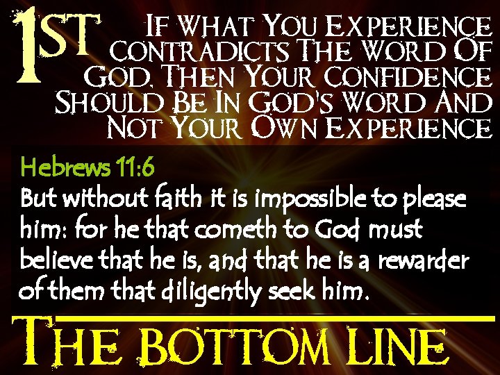 st 1 If What You Experience Contradicts The Word Of God, Then Your Confidence