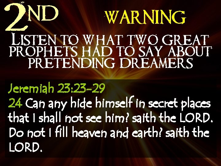 nd 2 WARNING Listen to what two great prophets had to say about pretending