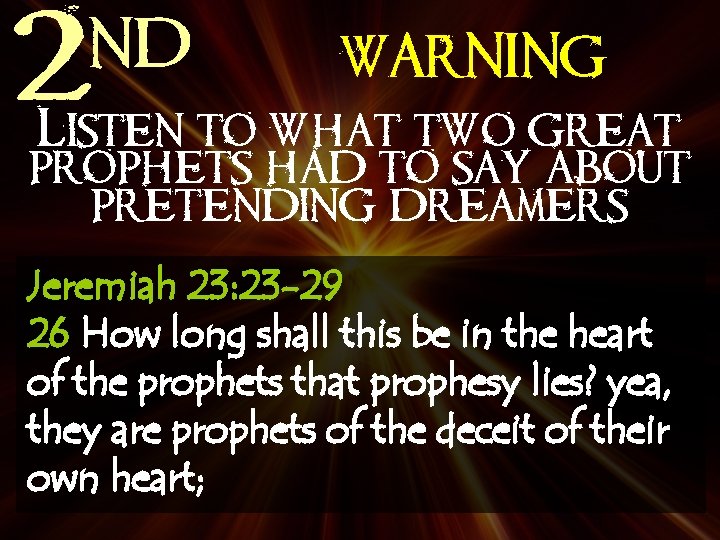 nd 2 WARNING Listen to what two great prophets had to say about pretending