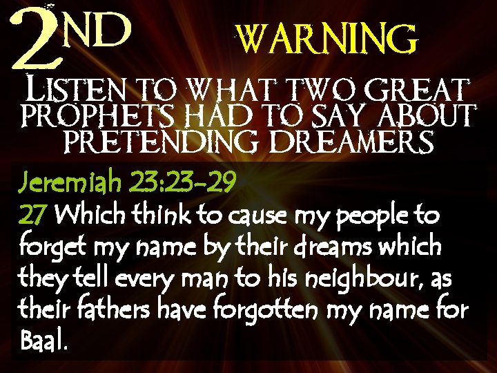 nd 2 WARNING Listen to what two great prophets had to say about pretending