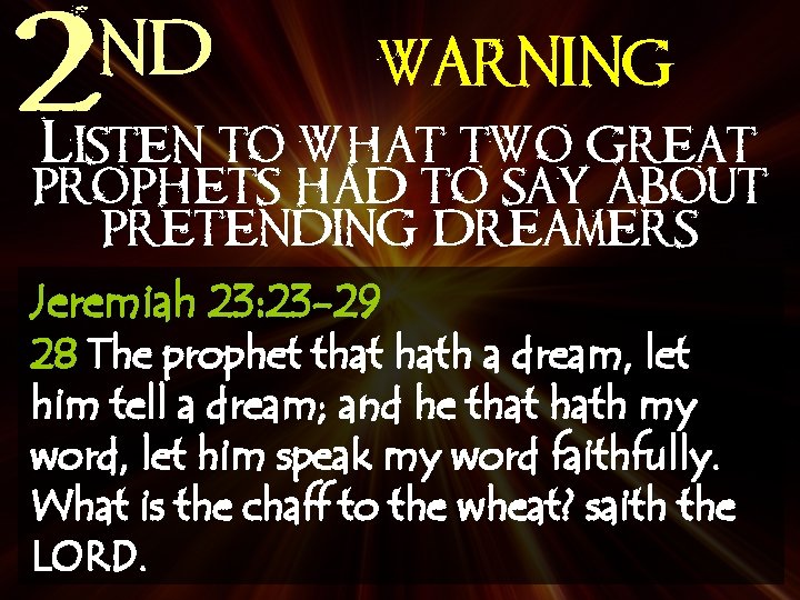 nd 2 WARNING Listen to what two great prophets had to say about pretending