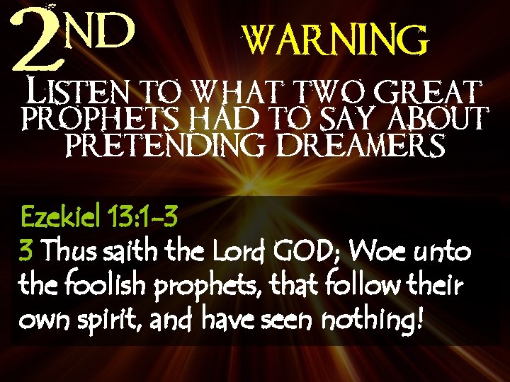 nd 2 WARNING Listen to what two great prophets had to say about pretending