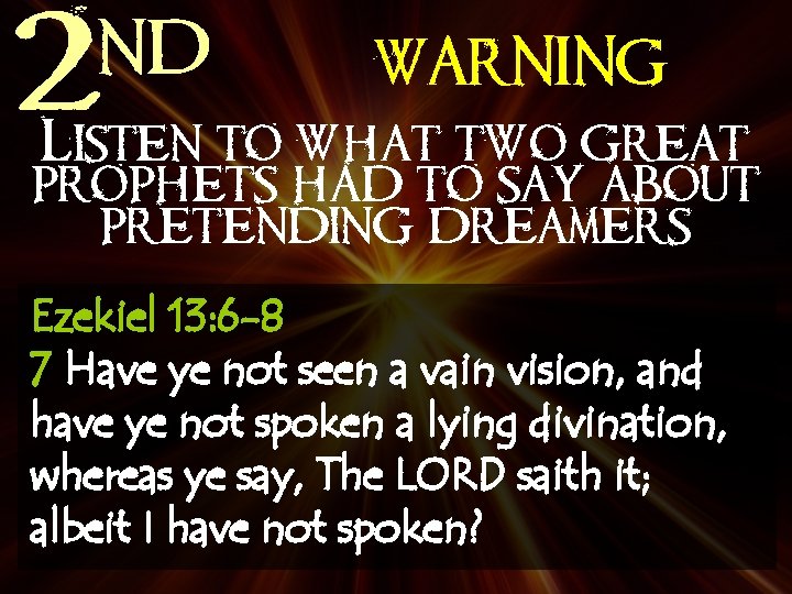 nd 2 WARNING Listen to what two great prophets had to say about pretending