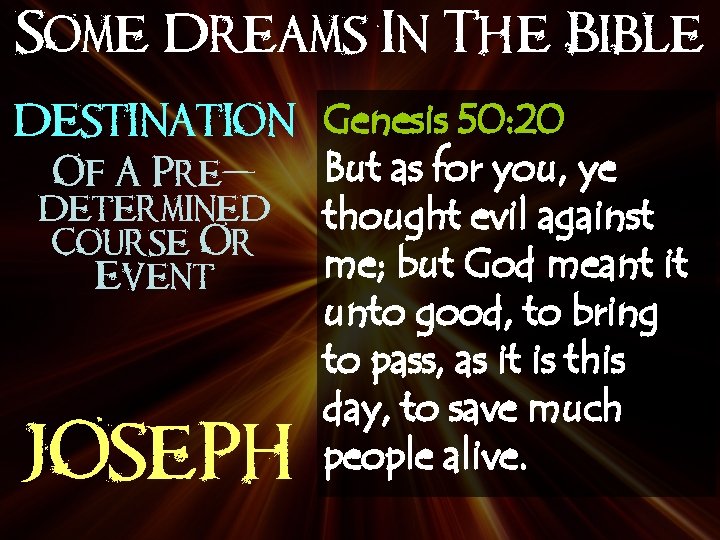 Some Dreams In The Bible destination Genesis 50: 20 Of A Predetermined Course Or