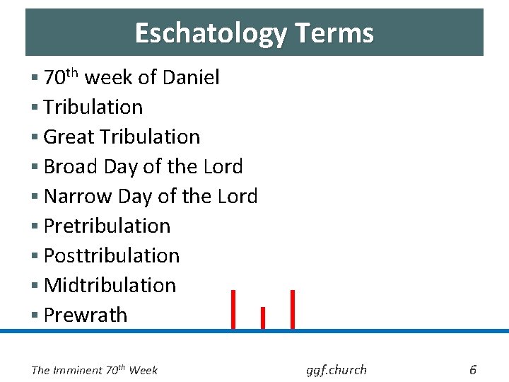 Eschatology Terms § 70 th week of Daniel § Tribulation § Great Tribulation §