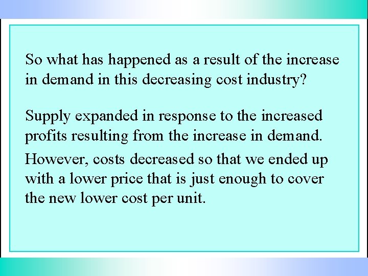 So what has happened as a result of the increase in demand in this