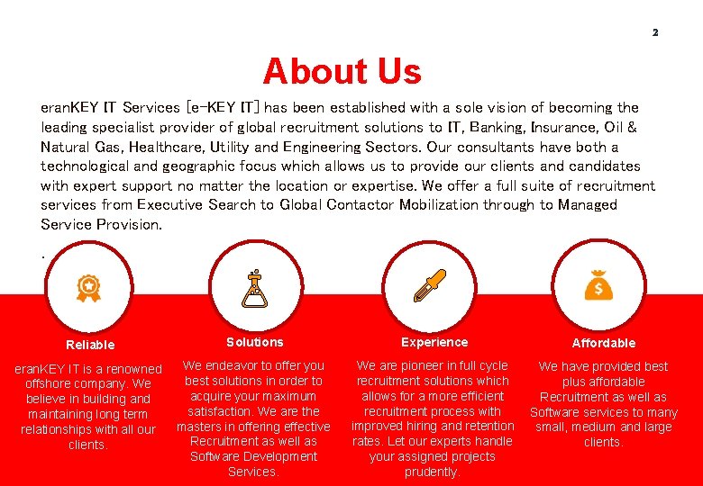 2 About Us eran. KEY IT Services [e-KEY IT] has been established with a