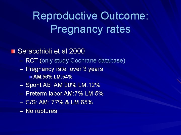Reproductive Outcome: Pregnancy rates Seracchioli et al 2000 – RCT (only study Cochrane database)