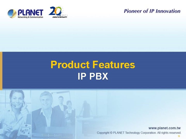 Product Features IP PBX 10 