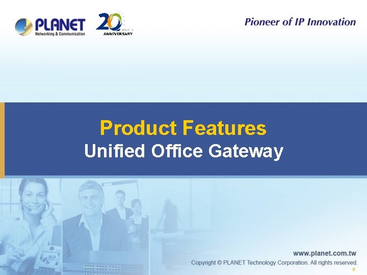 Product Features Unified Office Gateway 6 