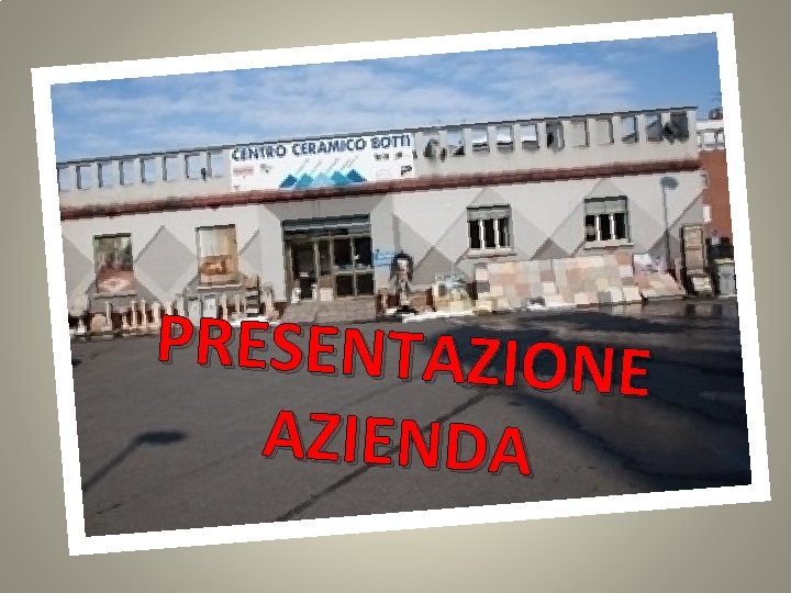 PRESENTAZIONE AZIENDA 