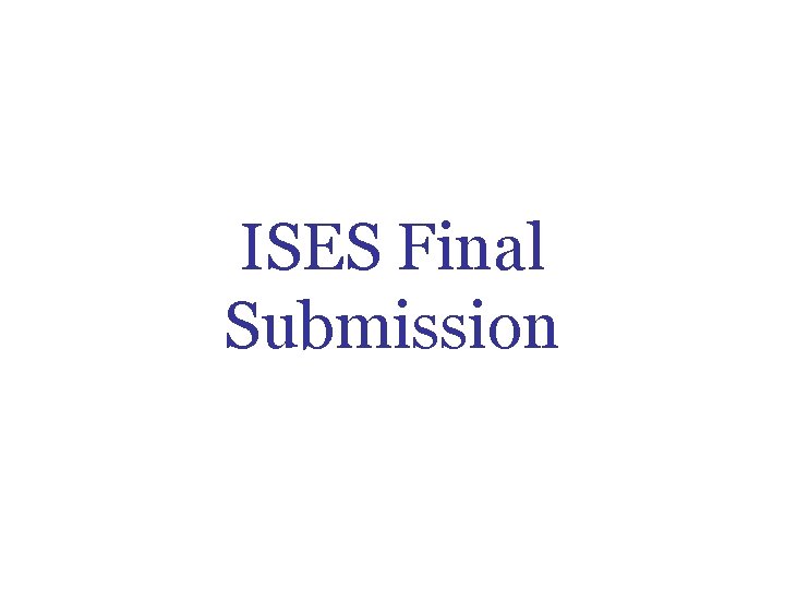 ISES Final Submission ISES Final Submission