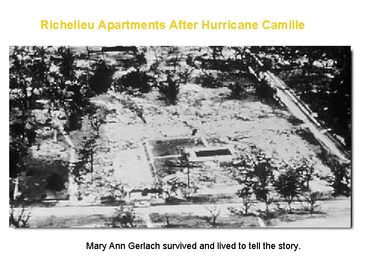 Richelieu Apartments After Hurricane Camille Mary Ann Gerlach survived and lived to tell the