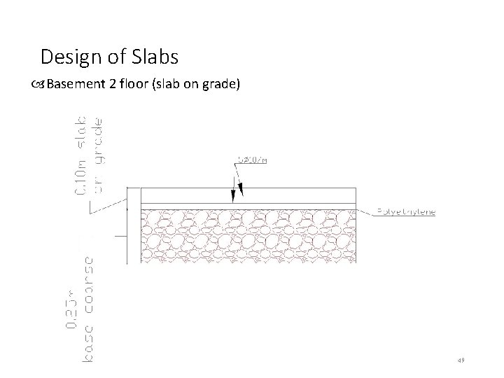 Design of Slabs Basement 2 floor (slab on grade) Graduation Project 2 Presentation 49