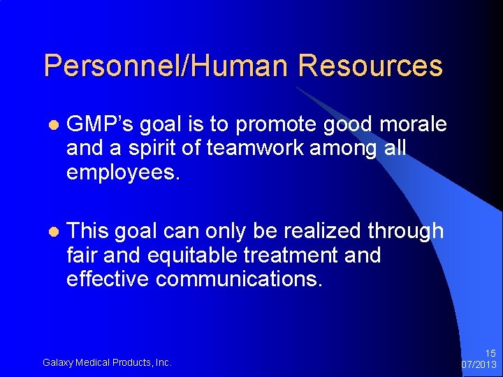 Personnel/Human Resources l GMP’s goal is to promote good morale and a spirit of Personnel/Human Resources l GMP’s goal is to promote good morale and a spirit of