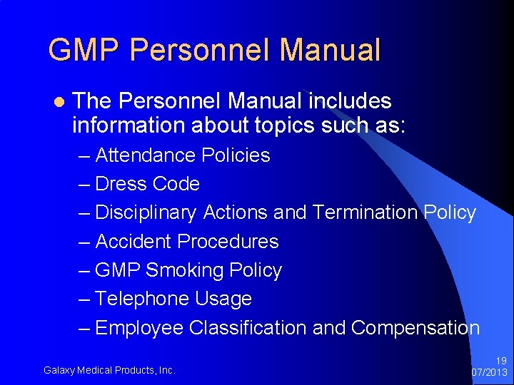 GMP Personnel Manual l The Personnel Manual includes information about topics such as: – GMP Personnel Manual l The Personnel Manual includes information about topics such as: –