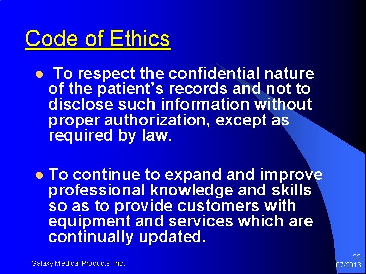 Code of Ethics l To respect the confidential nature of the patient’s records and Code of Ethics l To respect the confidential nature of the patient’s records and