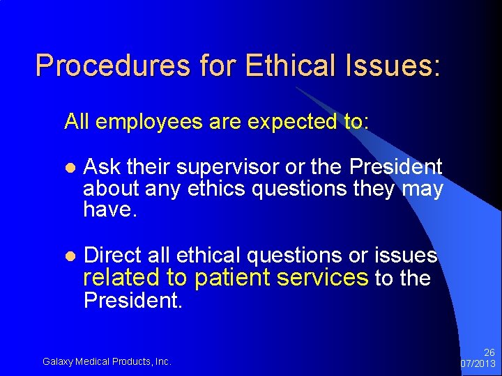 Procedures for Ethical Issues: All employees are expected to: l Ask their supervisor or Procedures for Ethical Issues: All employees are expected to: l Ask their supervisor or