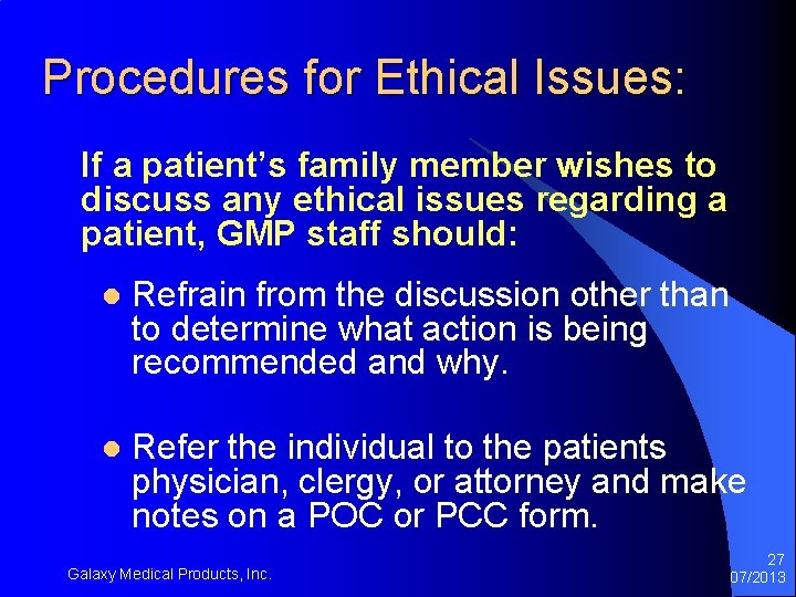 Procedures for Ethical Issues: If a patient’s family member wishes to discuss any ethical Procedures for Ethical Issues: If a patient’s family member wishes to discuss any ethical