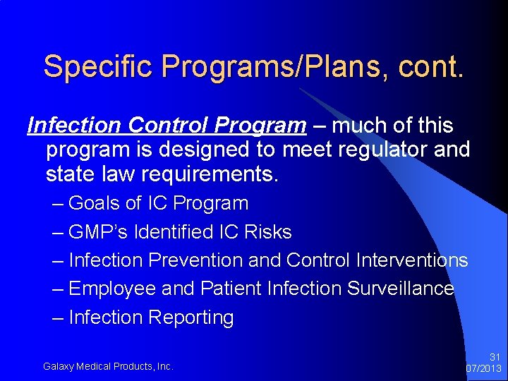 Specific Programs/Plans, cont. Infection Control Program – much of this program is designed to Specific Programs/Plans, cont. Infection Control Program – much of this program is designed to