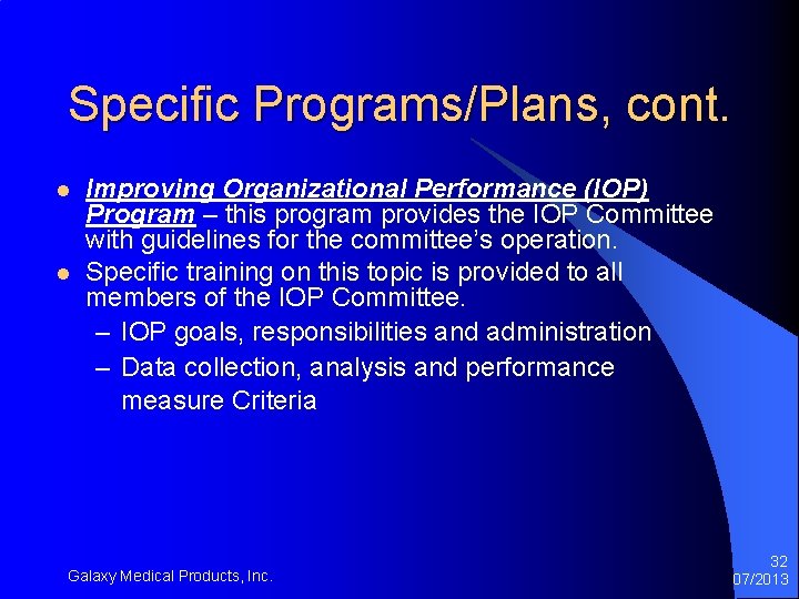Specific Programs/Plans, cont. l l Improving Organizational Performance (IOP) Program – this program provides Specific Programs/Plans, cont. l l Improving Organizational Performance (IOP) Program – this program provides