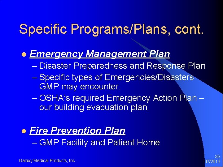 Specific Programs/Plans, cont. l Emergency Management Plan – Disaster Preparedness and Response Plan – Specific Programs/Plans, cont. l Emergency Management Plan – Disaster Preparedness and Response Plan –