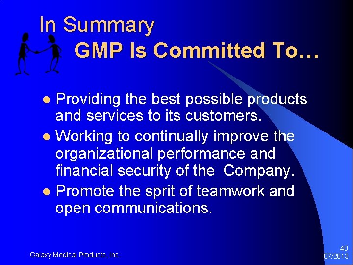 In Summary GMP Is Committed To… Providing the best possible products and services to In Summary GMP Is Committed To… Providing the best possible products and services to