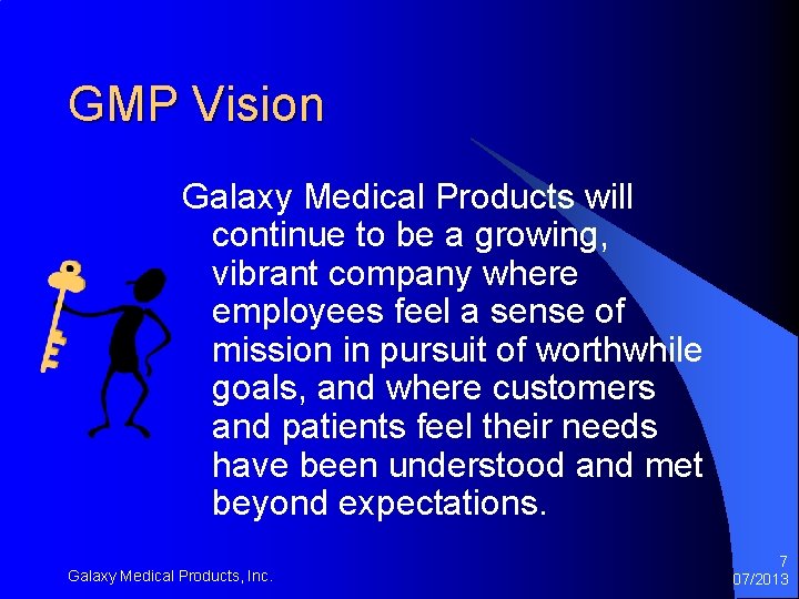 GMP Vision Galaxy Medical Products will continue to be a growing, vibrant company where GMP Vision Galaxy Medical Products will continue to be a growing, vibrant company where