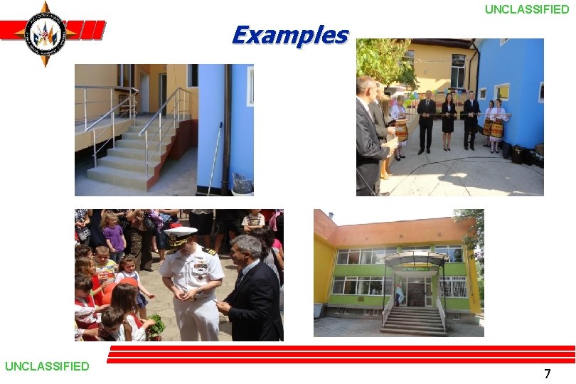 UNCLASSIFIED Examples UNCLASSIFIED 7 