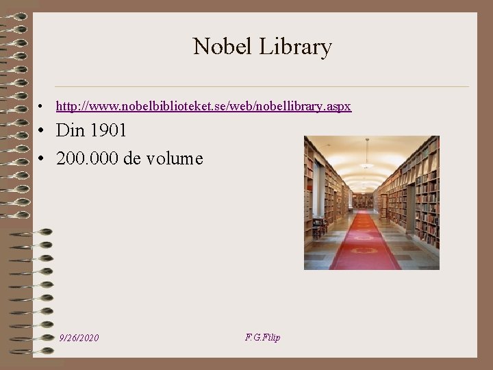 Nobel Library • http: //www. nobelbiblioteket. se/web/nobellibrary. aspx • Din 1901 • 200. 000